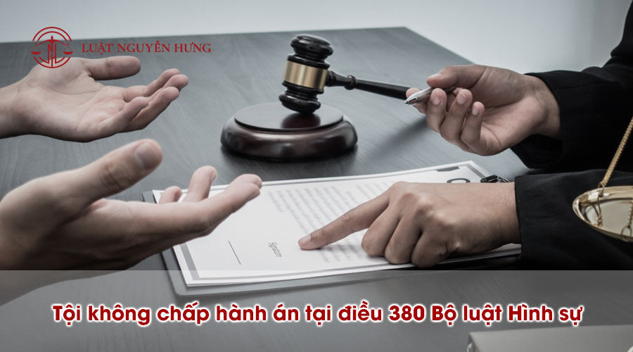 Tội không chấp hành án tại điều 380 Bộ luật Hình sự