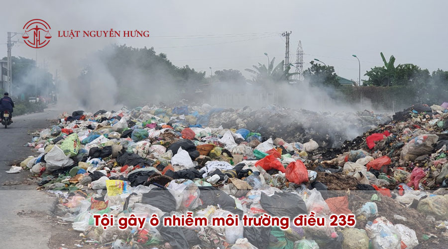 Tội gây ô nhiễm môi trường điều 235 Bộ luật hình sự