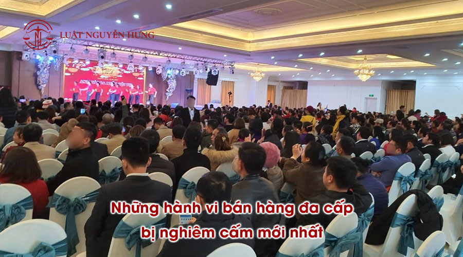 Những hành vi bán hàng đa cấp bị nghiêm cấm mới nhất hiện nay
